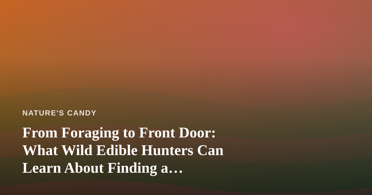 From Foraging to Front Door: What Wild Edible Hunters Can Learn About Finding a Dispensary Near Me