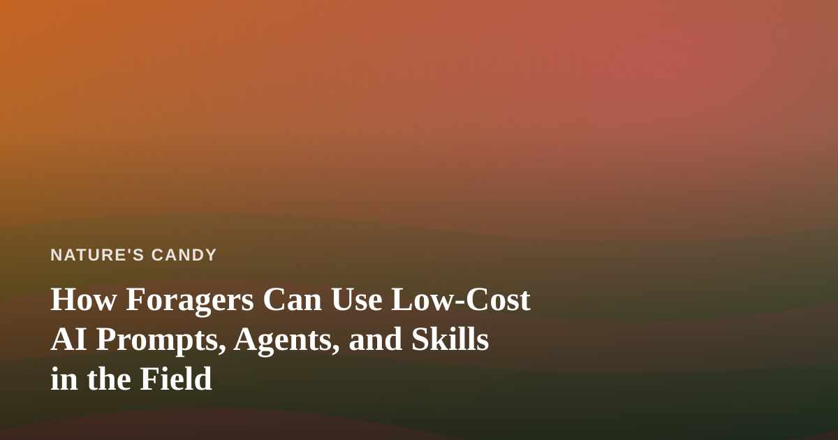How Foragers Can Use Low-Cost AI Prompts, Agents, and Skills in the Field